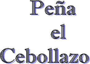    Pe�a
     el
Cebollazo